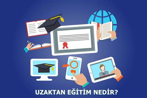 Uzaktan Eğitim: Avantajları, Dezavantajları ve Kullanılan Teknolojiler